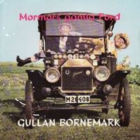 Gullan Bornemark - Mormors gamla Ford