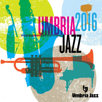 Various Artists - Umbria Jazz 2016 - The Summer Festival