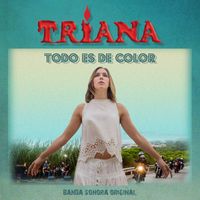 Triana - Todo es de color (Banda Sonora Original)