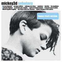 Mickey 3D - Sebolavy (Bonus Track Version)