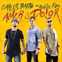 Carlos Baute, Alexis & Fido - Amor y dolor