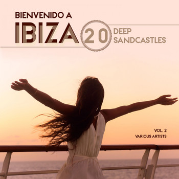 Various Artists - Bienvenido a Ibiza (20 Deep Sandcastles), Vol. 2