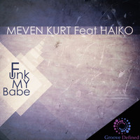 Meven Kurt feat. Haiko - Funk My Babe