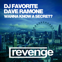 DJ Favorite & Dave Ramone - Do You Wanna Know a Secret? (Remixes, Pt. 2)