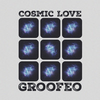 Groofeo - Cosmic Love