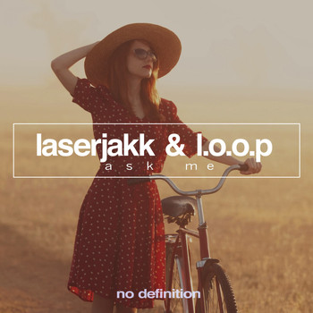 Laserjakk & L.O.O.P - Ask Me