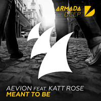 Aevion feat. Katt Rose - Meant To Be