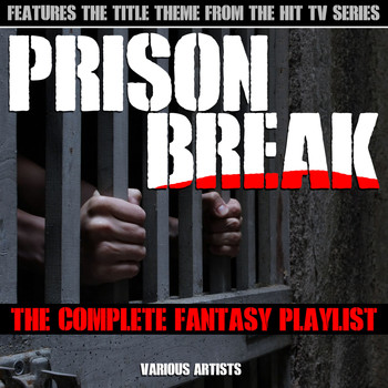 Various Artists - Prison Break - The Complete Fantasy Playlist