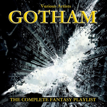 Various Artists - Gotham - The Complete Fantasy Playlist