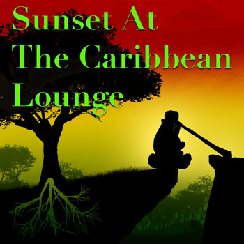 Various Artists - Sunset At The Caribbean Lounge