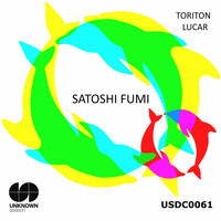 Satoshi Fumi - Toriton / Lucar
