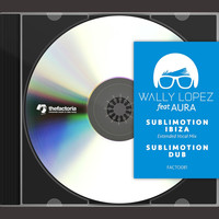 Wally Lopez - Sublimotion Ibiza