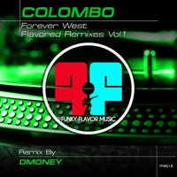 Colombo - Forever West (Dmoney Remix)