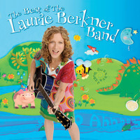 The Laurie Berkner Band - The Best Of The Laurie Berkner Band