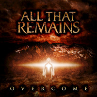 All That Remains - Overcome (Explicit)