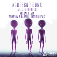 Agressor Bunx - Aliens ( The Remixes )