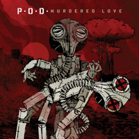 P.O.D. - Murdered Love