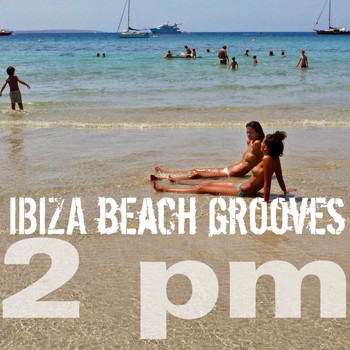 Various Artists - Ibiza Beach Grooves 2 Pm