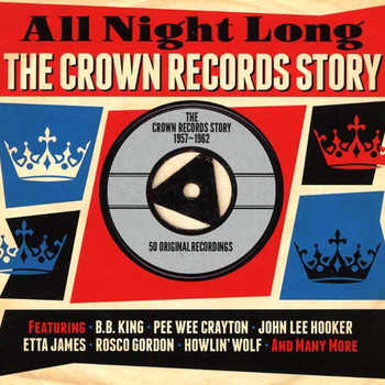Various Artists - All Night Long The Crown Records Story 1957-1962