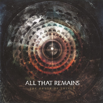 All That Remains - The Order Of Things (Explicit)