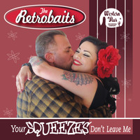 The Retrobaits - Your Squeezes Don't Leave Me
