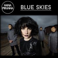 Hana Piranha - Blue Skies