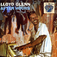 Lloyd Glenn - Lloyd Glenn After Hours