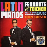 Ferrante and Teicher - Latin Pianos