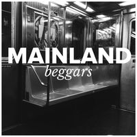 Mainland - Beggars