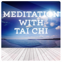 Tai Chi - Meditation with Tai Chi