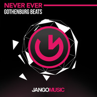 Gothenburg Beats - Never Ever (Club Mix)