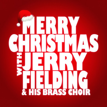 Jerry Fielding - Merry Christmas with Jerry Fielding & His Brass Choir