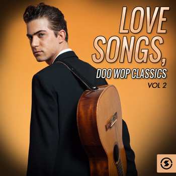 Various Artists - Love Songs: Doo Wop Classics, Vol. 2