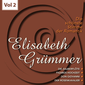 Elisabeth Grümmer - Die schönste Stimme der Romantik, Vol. 2