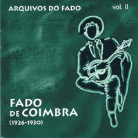 Edmundo de Bettencourt - Arquivos do Fado - Fado de Coimbra (1926-1930) [Vol. 2]