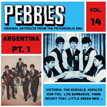 Various Artists - Pebbles Vol. 14, Argentina Pt. 1, Originals Artifacts From The Psychedelic Era