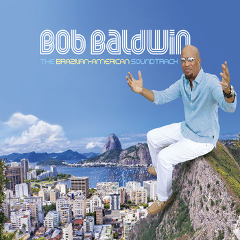 Bob Baldwin - Ipanema Fusion - Single