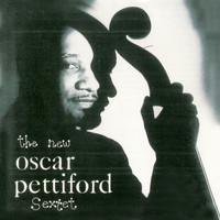 Oscar Pettiford - The New Oscar Pettiford Sextet (Remastered)