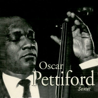 Oscar Pettiford - The Oscar Pettiford Sextet (Remastered)
