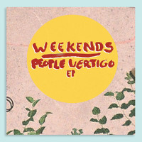 Weekends - People Vertigo