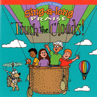 Integrity Kids - Sing-A-Long Praise: Touch the Clouds