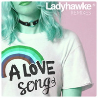 Ladyhawke - A Love Song (Remixes)