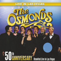 The Osmonds & Jimmy Osmond - 50th Anniversary Reunited In Las Vegas (Live)