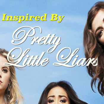 Various Artists - Inspired By 'Pretty Little Liars'