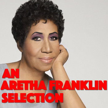 Aretha Franklin - An Aretha Franklin Selection