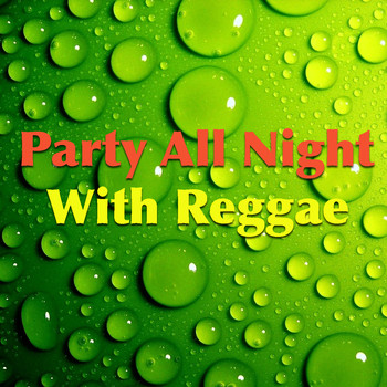 Various Artists - Party All Night With Reggae