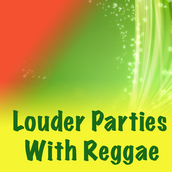 Various Artists - Louder Parties With Reggae