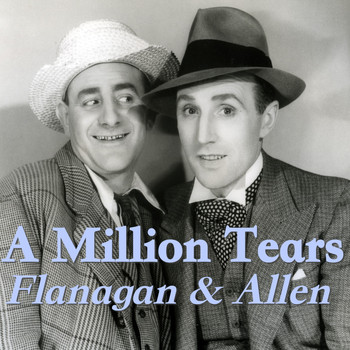 Flanagan & Allen - A Million Tears