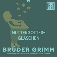 Brüder Grimm - Muttergottesgläschen