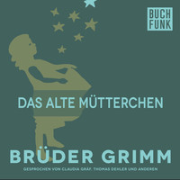 Brüder Grimm - Das alte Mütterchen